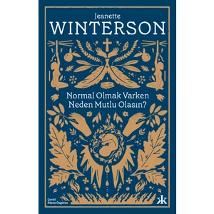 Normal Olmak Varken Neden Mutlu Olasın? - Jeanette Winterson