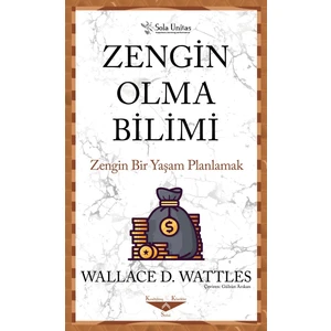 Zengin Olma Bilimi - Wallace D. Wattles