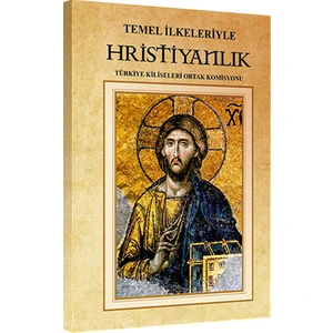 Temel Ilkeleriyle Hristiyanlık