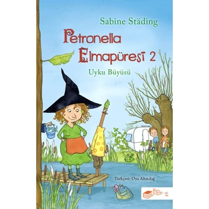 Petronella Elmapüresi 2 - Uyku Büyüsü - Sabine Städing