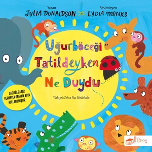 Uğurböceği Tatildeyken Ne Duydu - Julia Donaldson