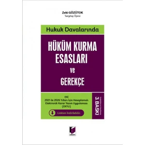 Hukuk Davalarında Hüküm Kurma Esasları ve Gerekçe - Zeki Gözütok