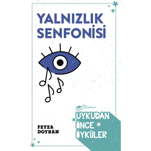 Yalnızlık Senfonisi - Feyza Doyran