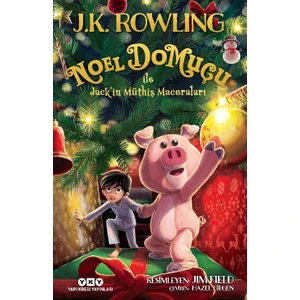 Noel Domuçu İle Jack’in Müthiş Maceraları - J.K. Rowling