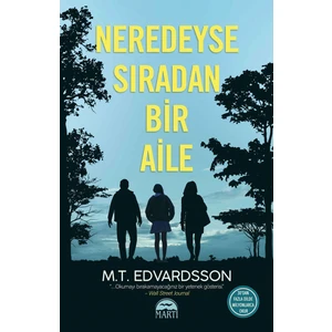 Neredeyse Sıradan Bir Aile - M. T. Edvardsson