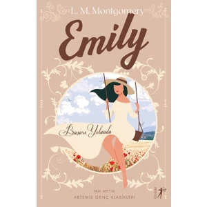 Emily Başarı Yolunda - Lucy Maud Montgomery