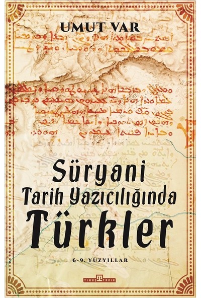 Süryani Tarih Yazıcılığında Türkler - Umut Var