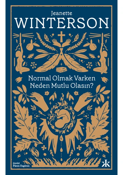 Normal Olmak Varken Neden Mutlu Olasın? - Jeanette Winterson