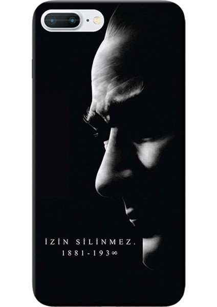 iPhone 8 Plus Kılıf Atatürk Izin Silinmez Baskılı Esnek Tpu SILIKON4572