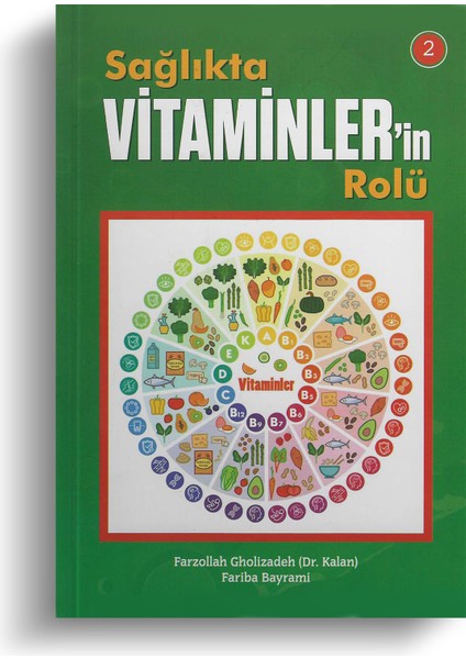 Sağlıkta Vitaminlerin Rolü - Farzollah Gholizadeh - Fariba Bayrami