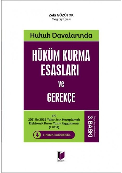 Hukuk Davalarında Hüküm Kurma Esasları ve Gerekçe - Zeki Gözütok