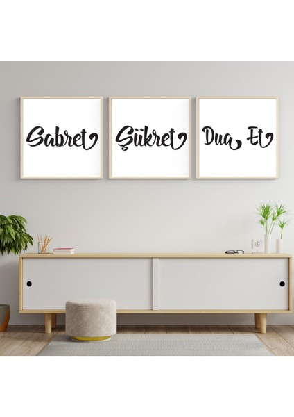 Sabret Şükret Dua Et Yazılı Çerçeve Tablo