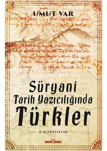 Süryani Tarih Yazıcılığında Türkler - Umut Var