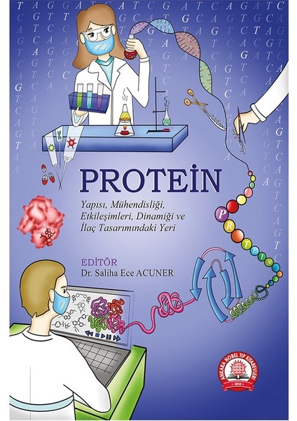 Protein Yapısı, Mühendisliği, Etkileşimleri - Saliha Ece Acuner