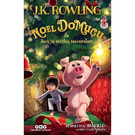 Noel Domuçu İle Jack’in Müthiş Maceraları - J.K. Rowling