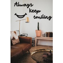 Hellove Always Keep Smiling Duvar Yazısı Dekoratif Tablo Ahşap Tablo