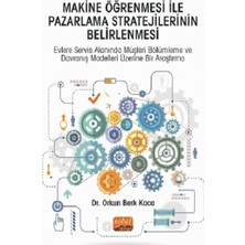 Nobel Akademik Yayıncılık Makine Öğrenmesi Ile Pazarlama Stratejilerinin Belirlenmesi   -Orkun Kocabıyık