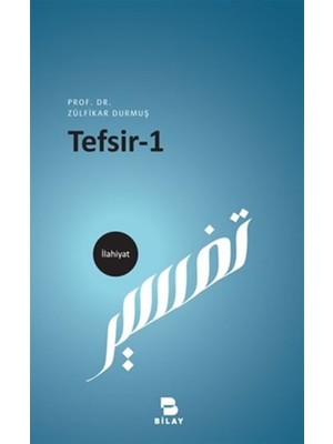 Bilay Yayınları Tefsir-1 – Zülfikar Durmuş İlahiyat Eğitimi İçin 256 Sayfa Ciltsiz Kitap