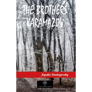 The Brothers Karamazov - Fyodor Mihayloviç Dostoyevski