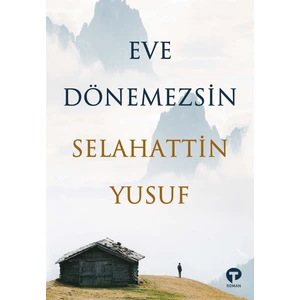 Eve Dönemezsin - Selahattin Yusuf