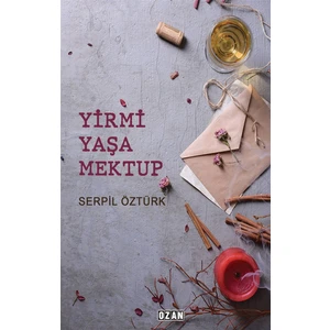 Yirmi Yaşa Mektup - Serpil Öztürk