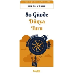 Salon Yayınları - Çocuk 80 Günde Dünya Turu - Jules Verne