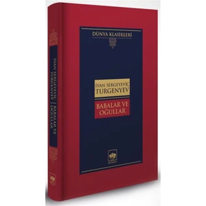 Babalar ve Oğullar -Ciltli- Ivan Sergeyeviç Turgenyev