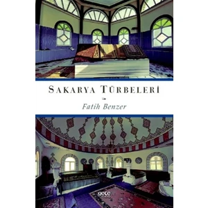 Sakarya Türbeleri - Fatih Benzer
