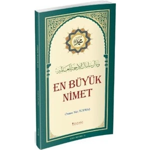 En Büyük Nimet - Osman Nuri Topbaş