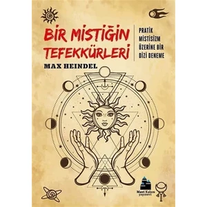 Bir Mistiğin Tefekkürleri - Max Heindel
