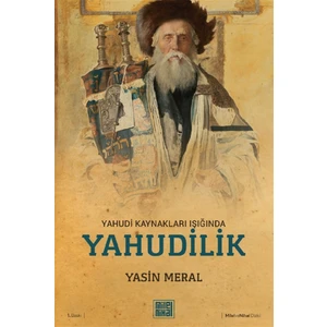Yahudi Kaynakları Işığında Yahudilik - Yasin Meral