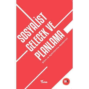 Sosyalist Gelecek ve Planlama - Erhan Nalçacı
