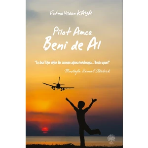 Pilot Amca Beni De Al - F. Vildan Kaya