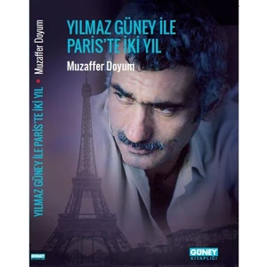 Yılmaz Güney İle Paris’te İki Yıl - Muzaffer Doyum