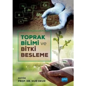 Toprak Bilimi ve Bitki Besleme - Bülent Okur