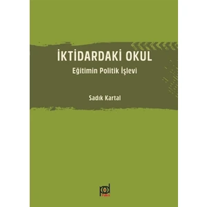 İktidardaki Okul - Sadık Kartal