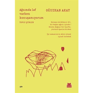 Ağzımda Laf Varken Konuşamıyorum - Oğuzhan Akay