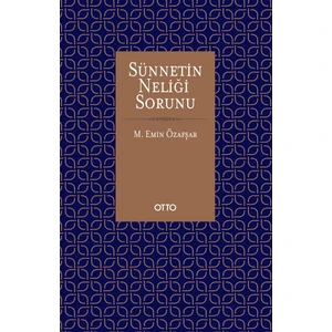 Sünnetin Neliği Sorunu - Muhammed Yusuf Guraya