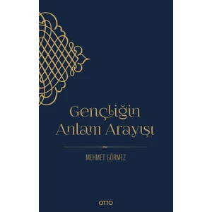 Gençliğin Anlam Arayışı - Mehmet Görmez