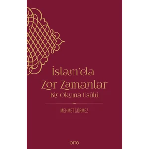İslam’da Zor Zamanlar - Mehmet Görmez