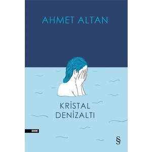Kristal Denizaltı - Ahmet Altan