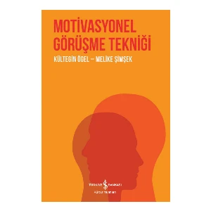 Motivasyonel Görüşme Tekniği - Kültegin Ögel – Melike Şimşek