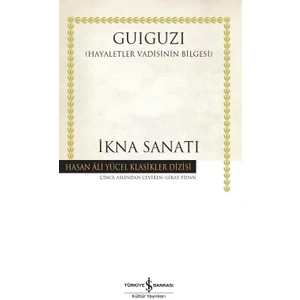 İkna Sanatı :Hayaletler Vadisinin Bilgesi  - Guiguzi
