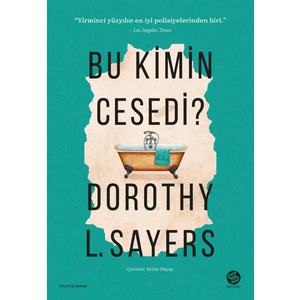Bu Kimin Cesedi? - Dorothy L. Sayers