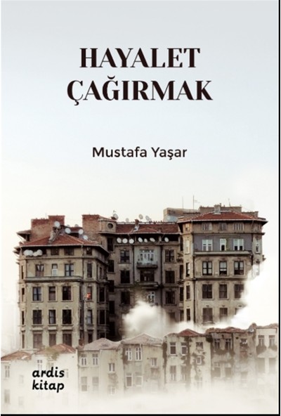 Hayalet Çağırmak - Mustafa Yaşar