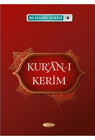 Kur'an-ı Kerim (40 Hadis Serisi 4) - Musa Aydın