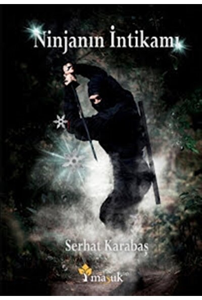 Ninjanın İntikamı - Serhat Karabaş