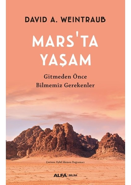 Mars’ta Yaşam Gitmeden Önce Bilmemiz Gereken - David A. Weintraub