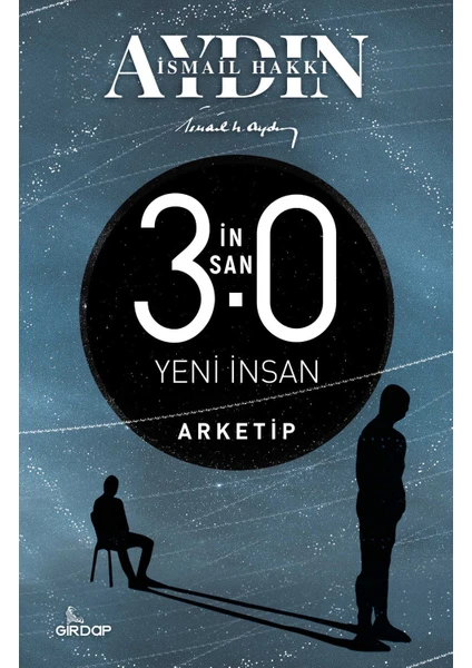 İnsan 3.0 – Arketip - İsmail Hakkı Aydın