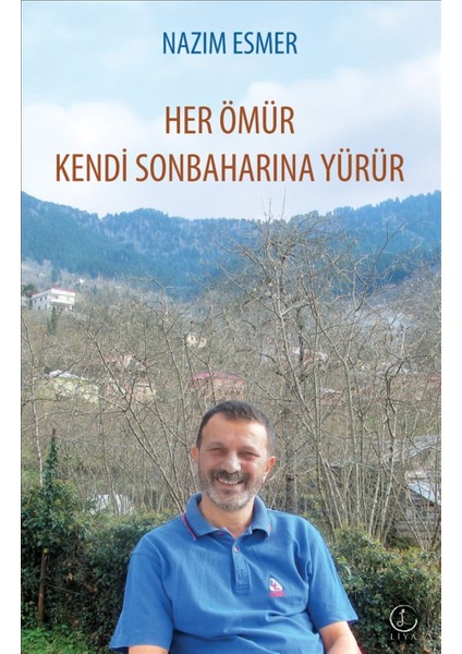 Her Ömür Kendi Sonbaharına Yürür - Nazım Esmer